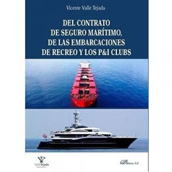 Del contrato de seguro marítimo, de las embarcaciones de recreo y los P&I clubs