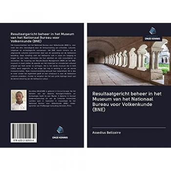 Resultaatgericht beheer in het Museum van het Nationaal Bureau voor Volkenkunde (BNE)
