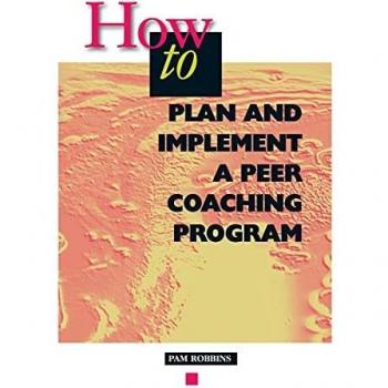 How to Plan and Implement a Peer Coaching Program