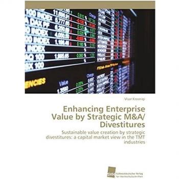 Enhancing Enterprise Value by Strategic M&A/ Divestitures