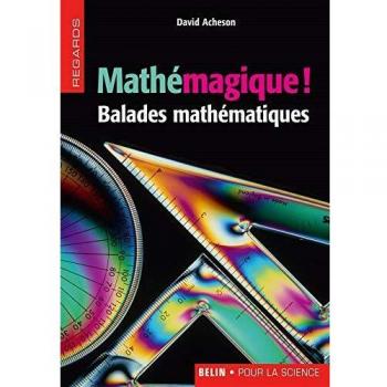 Mathémagique !: Balades mathématiques