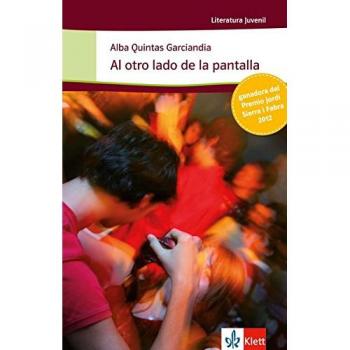 Al otro lado de la pantalla: Schulausgabe für das Niveau B1+. Spanischer Originaltext mit Annotationen