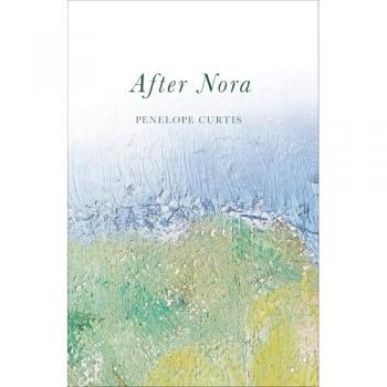 After Nora by Penelope Curtis