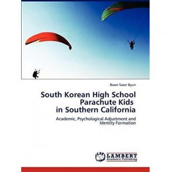 South Korean High School Parachute Kids in Southern California: Academic, Psychological Adjustment and Identity Formation