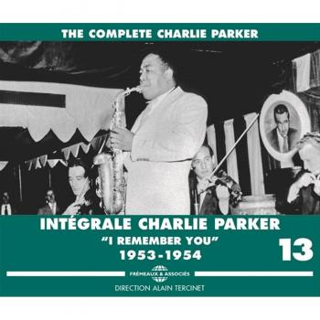 Intégrale Volume 13, I remember you, 1953-1954 Inclus un livret de 28 pages