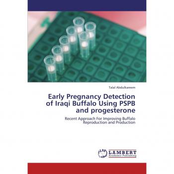 Early Pregnancy Detection of Iraqi Buffalo Using PSPB and progesterone: Recent Approach For Improving Buffalo Reproduction and Production
