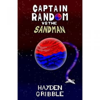 Captain Random vs the Sandman (Captain Random Adventures, Band 1)