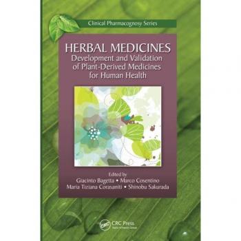 Herbal Medicines : Development and Validation of Plant-derived Medicines for Human Health