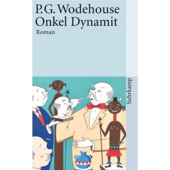 Wodehouse, P. G. Onkel Dynamit: Roman (Suhrkamp Taschenbuch)