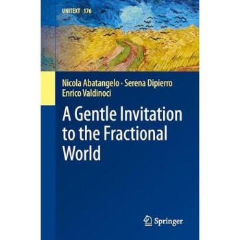 A Gentle Invitation to the Fractional World