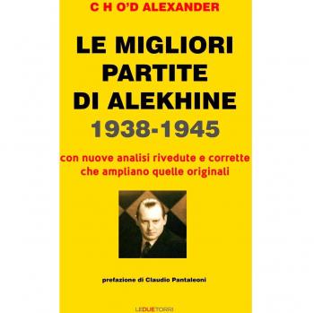 Le migliori partite di Alekhine 1938-1945