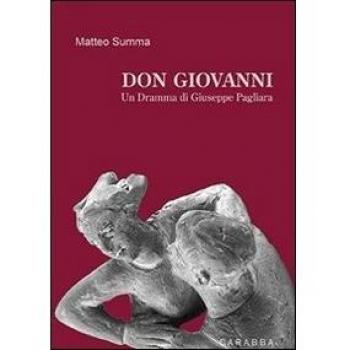 Don Giovanni. Un dramma di Giuseppe Pagliara