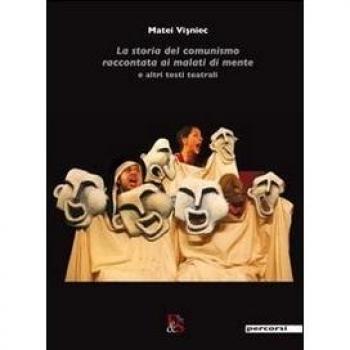 La storia del comunismo raccontata ai malati di mente e altri testi teatrali