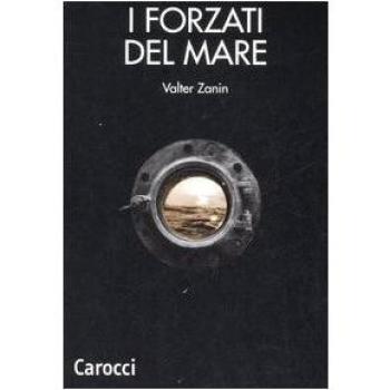 I forzati del mare. Lavoro marittimo nazionale, internazionale, multinazionale. Problemi metodologici e linee di ricerca