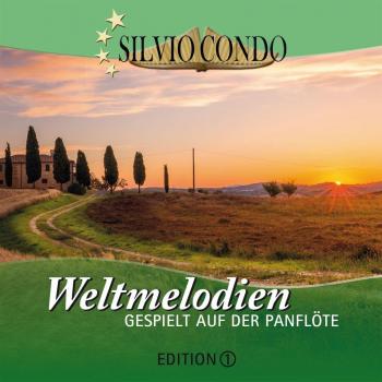 Panflötenwelt‑Edition 1 – Silvio Condo CD