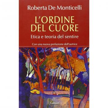 L' ordine del cuore. Etica e teoria del sentire
