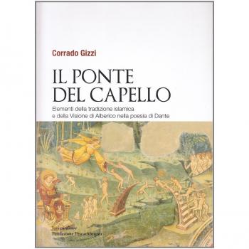 Il ponte del capello. Elementi della tradizione islamica e della «Visione» di Alberico nella poesia di Dante