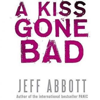 A Kiss Gone Bad