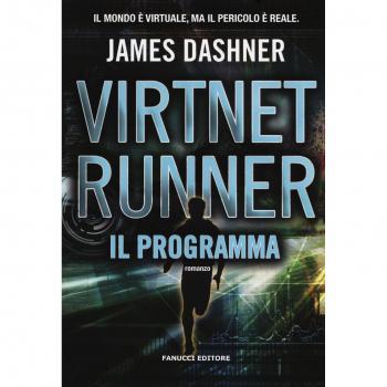 Il programma. Virtnet Runner. The mortality doctrine. Vol. 2
