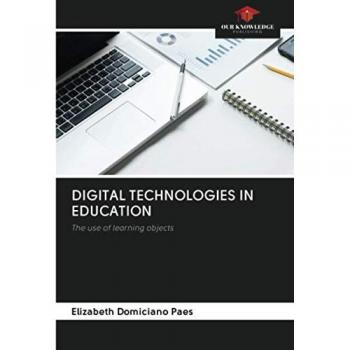 DIGITAL TECHNOLOGIES IN EDUCATION: The use of learning objects