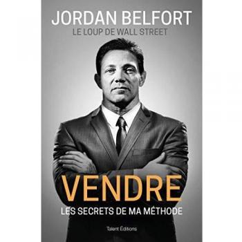 Vendre, les secrets de ma mÃ©thode