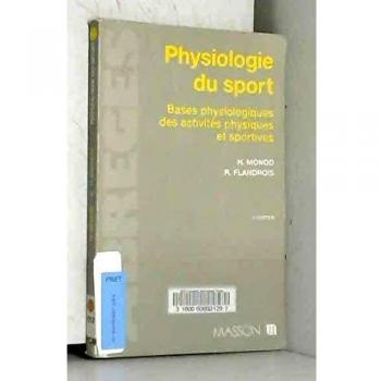 Physiologie du sport : Bases physiologiques des activités physiques et sportives