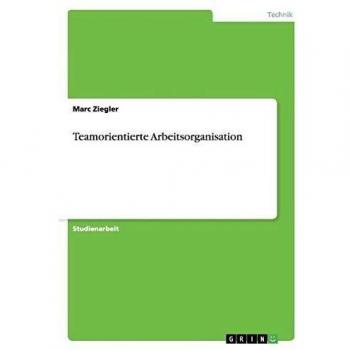 Teamorientierte Arbeitsorganisation