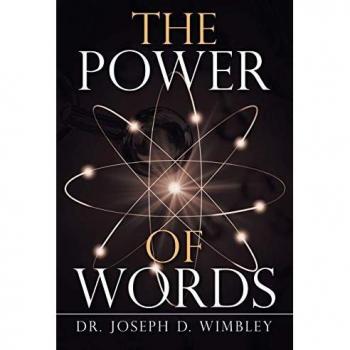 Wimbley, Joseph D.: The Power of Words