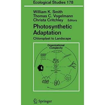 Photosynthetic Adaptation: Chloroplast to Landscape