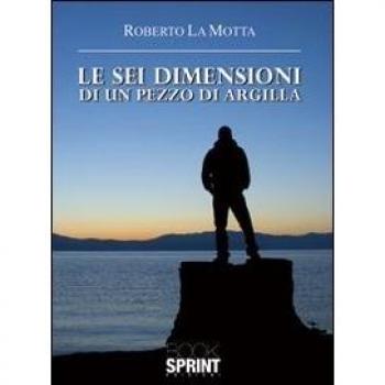 Le sei dimensioni di un pezzo di argilla