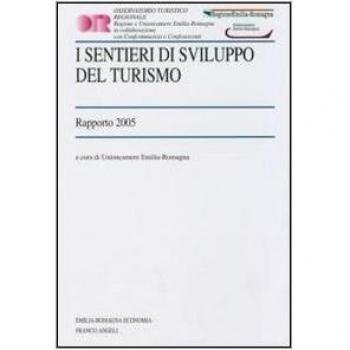 I sentieri di sviluppo del turismo. Rapporto 2005