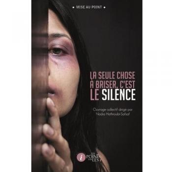 Seule chose à briser, c'est le silence