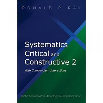 Systematics Critical and Constructive 2: With Compendium Interactions