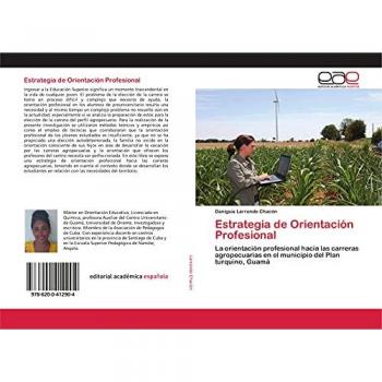 Estrategia de Orientación Profesional: La orientación profesional hacia las carreras agropecuarias en el municipio del Plan turquino, Guamá
