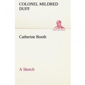 Catherine Booth — a Sketch (TREDITION CLASSICS)