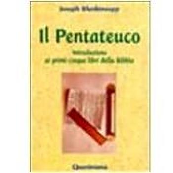 Il Pentateuco. Introduzione ai primi cinque libri della Bibbia