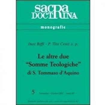 Le altre due «Somme teologiche» di s. Tommaso d'Aquino