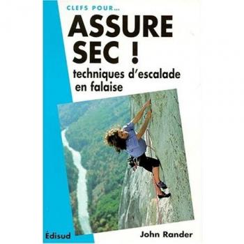 ASSURE SEC ! Techniques d'escalade en falaise
