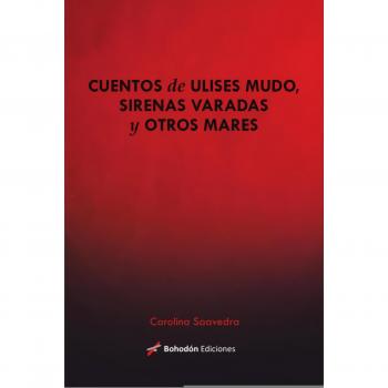 Cuentos de Ulises mudo, sirenas varadas y otros mares