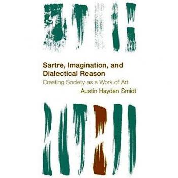 Sartre, Imagination and Dialectical Reason: Creating Society as a Work of Art