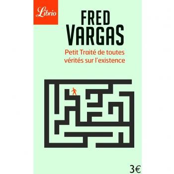 Petit Traite De Toutes Verites Sur L'existence