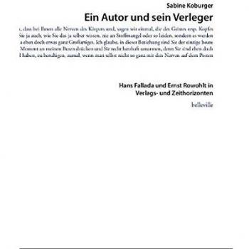 Ein Autor und sein Verleger: Hans Fallada und Ernst Rowohlt in Verlags