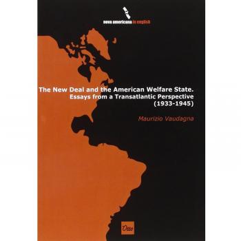 The new deal and the American Walfare State. Essays from a transatlantic perspective (1933-1945)