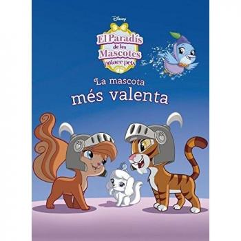 El paradís de les mascotes. La mascota més valenta (Tapa dura).