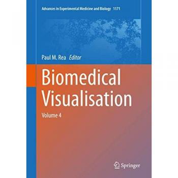 Biomedical Visualisation: Volume 4 (Advances in Experimental Medicine and Biology, 1171, Band 4)