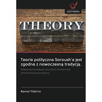 Teoria polityczna Soroush'a jest zgodna z nowoczesną tradycją.: Nowoczesna tradycja od Locke'a do twórców amerykańskiej konstytucji: Nowoczesna tradycja od Locke'a do twórców ameryka¿skiej konstytucji