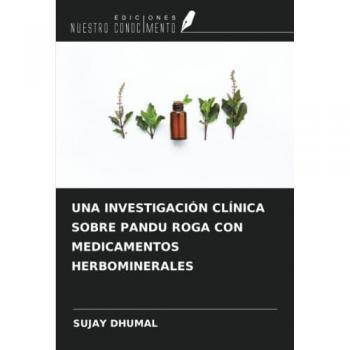 UNA INVESTIGACIÓN CLÍNICA SOBRE PANDU ROGA CON MEDICAMENTOS HERBOMINERALES