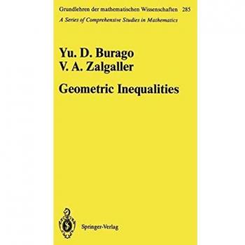 Geometric Inequalities (Grundlehren der mathematischen Wissenschaften, 285, Band 285)