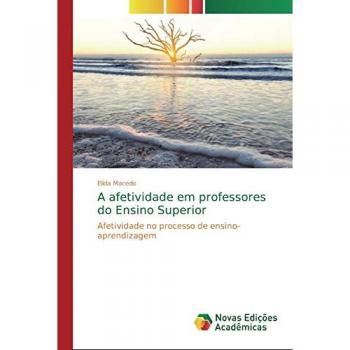 A afetividade em professores do Ensino Superior: Afetividade no processo de ensino-aprendizagem