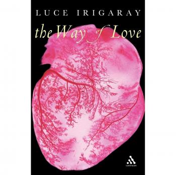 The Way of Love (Athlone Contemporary European Thinkers)